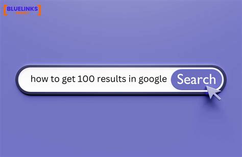 google 100 results per page|How to Retrieve 100 Results in Google: A Comprehensive Guide.